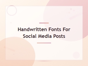 Best Handwritten Fonts for Social Media Posts