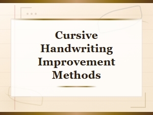 Cursive Handwriting Improvement Methods to Enhance Your Penmanship