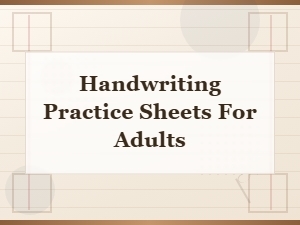 Handwriting Practice Sheets for Adults to Improve Your Writing Skills