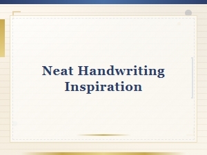 Beautiful Handwriting Examples to Inspire Your Neatest Writing Yet